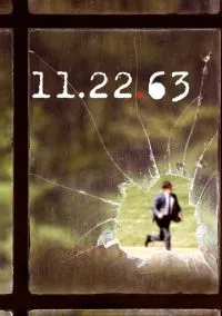 11.22.63 (сериал, 2016) 1 сезон смотреть онлайн на Лордфильм